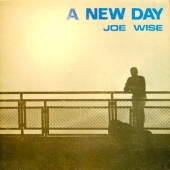Joe Wise: A New Day