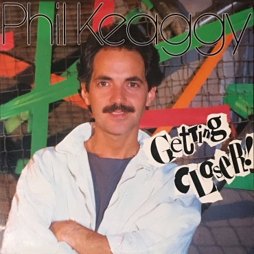 Phil Keaggy - Getting Closer Phil Keaggy - Getting Closer