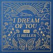 JJ Heller: I Dream of You: Joy