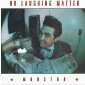 No Laughing Matter: Monstor