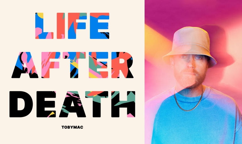 Behind TobyMac's Life After Death album 